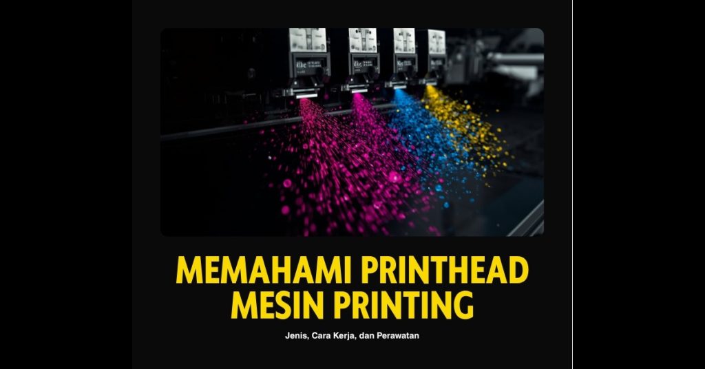 Close-up printhead mesin large format printing menyemprotkan tinta CMYK – panduan jenis dan perawatan printhead