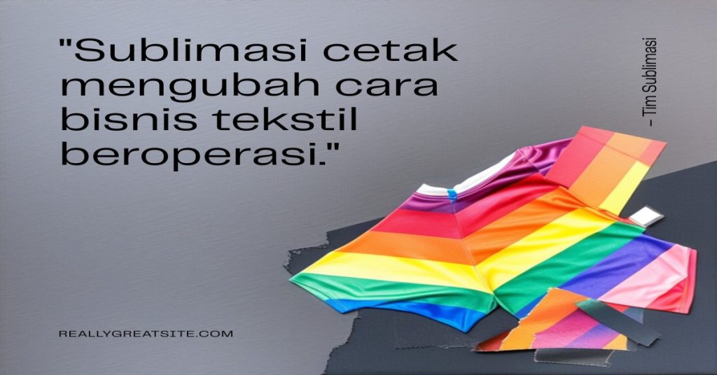 Proses cetak sublimasi untuk bisnis tekstil – transfer warna vivid ke kain polyester jersey dan seragam